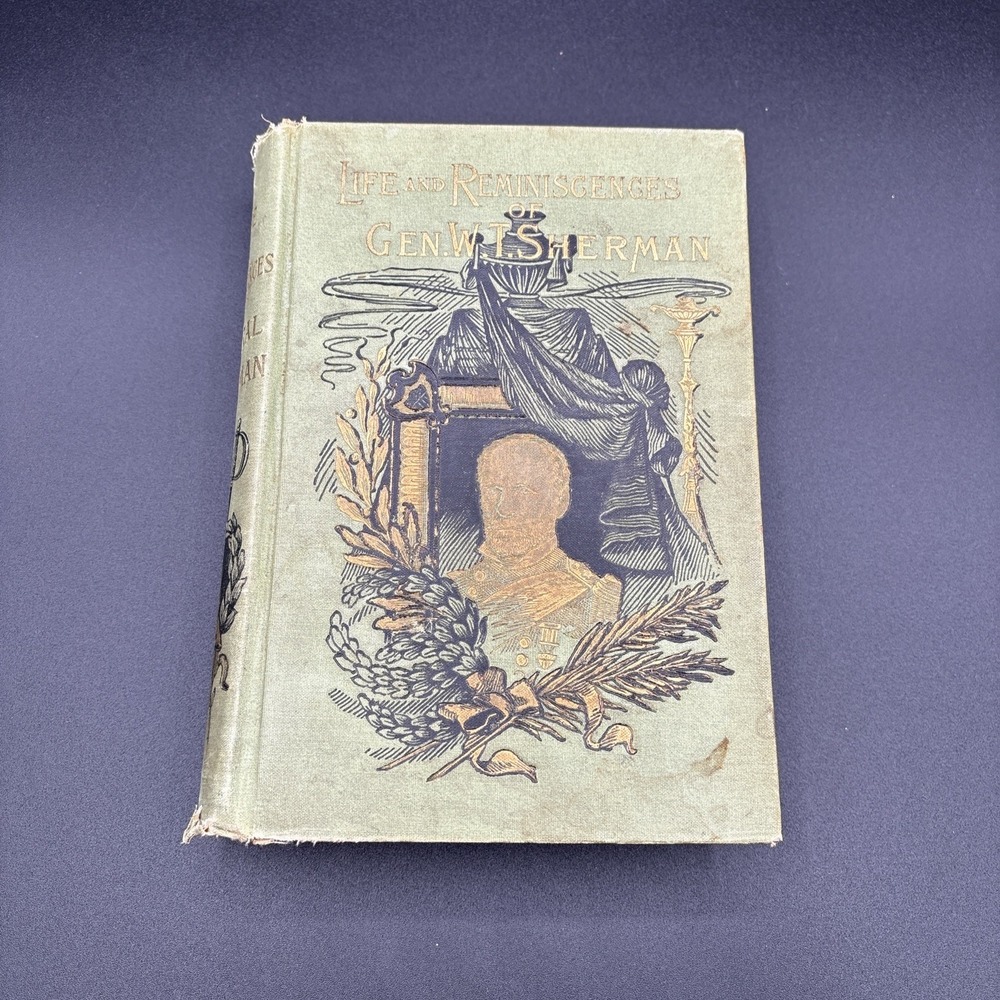 LIFE AND REMINISCENCES OF GENERAL W. T. (WILLIAM TECUMSEH) SHERMAN, 1891 Book‎
